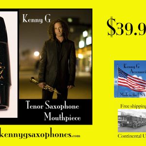 Kenny G ABS Tenor Saxophone mouthpiece Ad